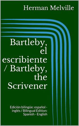 Melville |  Bartleby, el escribiente / Bartleby, the Scrivener | eBook | Sack Fachmedien