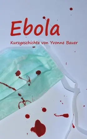 Bauer |  Ebola | Buch |  Sack Fachmedien