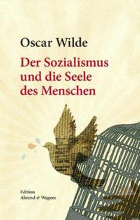 Wilde / Müller |  Der Sozialismus und die Seele des Menschen | Buch |  Sack Fachmedien