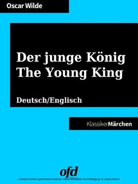 Wilde / edition |  Der junge König - The Young King | eBook | Sack Fachmedien