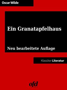 Wilde / edition |  Ein Granatapfelhaus | eBook | Sack Fachmedien
