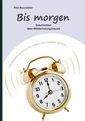 Baumeister |  Bis morgen | Buch |  Sack Fachmedien