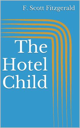 Fitzgerald |  The Hotel Child | eBook | Sack Fachmedien