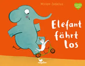 Zedelius |  Elefant fährt los | Buch |  Sack Fachmedien