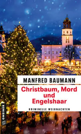 Baumann |  Christbaum, Mord und Engelshaar | eBook | Sack Fachmedien