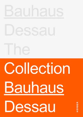 Schöbe / Bernhard / Blume |  Stiftung Bauhaus Dessau: The Collections | Buch |  Sack Fachmedien