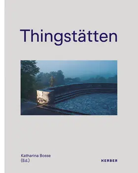 Bosse / Gelderblom / Strobl |  Thingstätten | Buch |  Sack Fachmedien