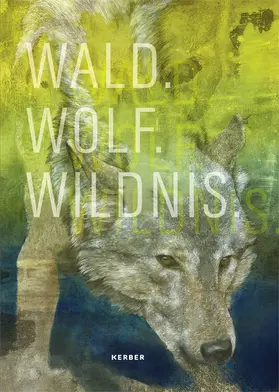 Bopp-Schumacher |  Wald.Wolf.Wildnis | Buch |  Sack Fachmedien