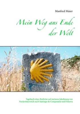 Maier |  Mein Weg ans Ende der Welt | Buch |  Sack Fachmedien