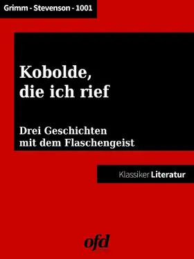 Grimm / Nacht / Stevenson |  Kobolde, die ich rief  - drei Geschichten mit dem Flaschengeist | eBook | Sack Fachmedien