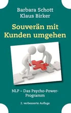 Schott / Birker |  Souverän mit Kunden umgehen | Buch |  Sack Fachmedien