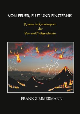 Zimmermann |  Von Feuer, Flut und Finsternis | eBook | Sack Fachmedien