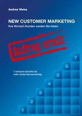 Weiss |  New Customer Marketing | Buch |  Sack Fachmedien