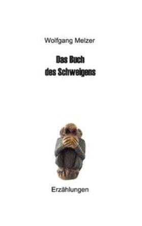 Melzer |  Das Buch des Schweigens | Buch |  Sack Fachmedien