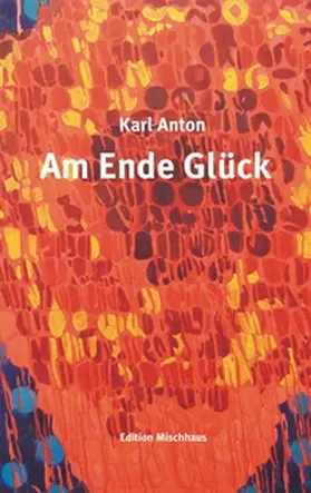 Anton |  Am Ende Glück | Buch |  Sack Fachmedien