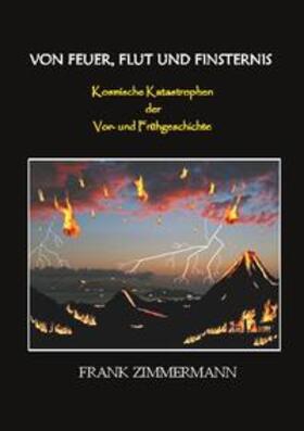 Zimmermann |  Von Feuer, Flut und Finsternis | Buch |  Sack Fachmedien