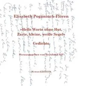 Poganiuch-Flören / Sill |  Helle Worte ohne Hut, Zarte, kleine, weiße Segel | Buch |  Sack Fachmedien