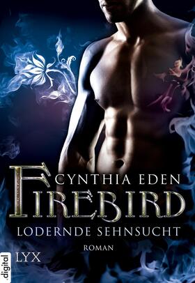 Eden |  Firebird - Lodernde Sehnsucht | eBook | Sack Fachmedien