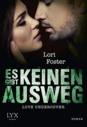 Foster |  Love Undercover - Es gibt keinen Ausweg | Buch |  Sack Fachmedien