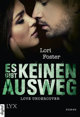 Foster |  Love Undercover - Es gibt keinen Ausweg | eBook | Sack Fachmedien