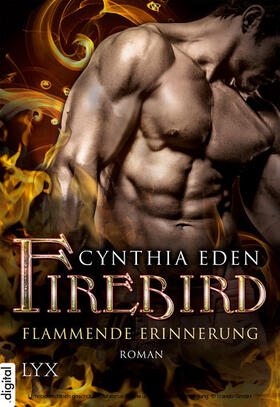 Eden |  Firebird - Flammende Erinnerung | eBook | Sack Fachmedien