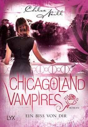 Neill |  Chicagoland Vampires - Ein Biss von dir | Buch |  Sack Fachmedien