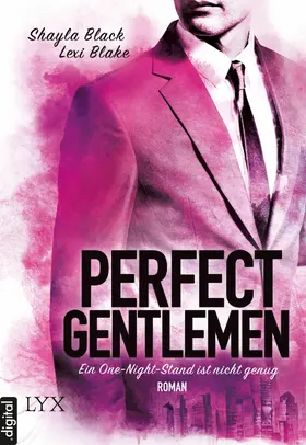 Blake / Black |  Perfect Gentlemen - Ein One-Night-Stand ist nicht genug | eBook | Sack Fachmedien