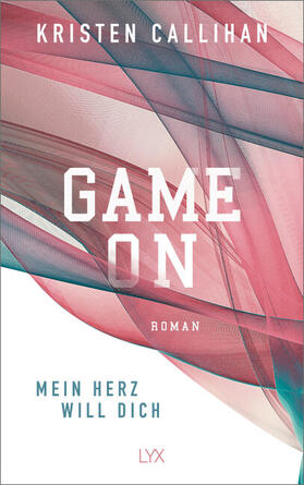 Callihan |  Game on - Mein Herz will dich | Buch |  Sack Fachmedien