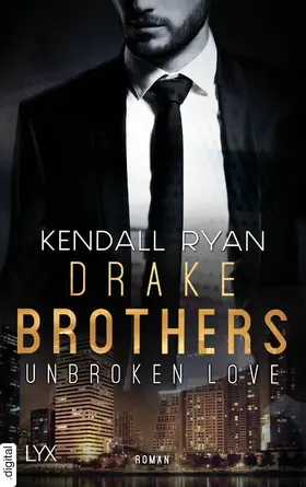 Ryan |  Unbroken Love - Drake Brothers | eBook | Sack Fachmedien