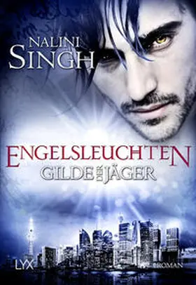 Singh / Bergmann | Gilde der Jäger - Engelsleuchten | Buch | 978-3-7363-1742-0 | sack.de