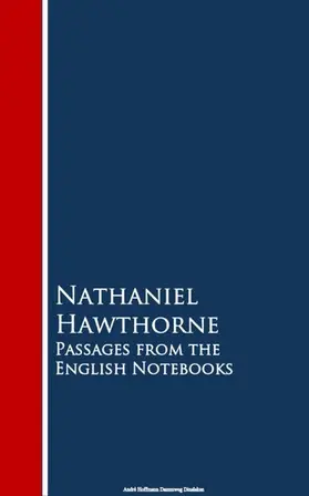 Hawthorne |  Passages from the English Notebooks | eBook | Sack Fachmedien