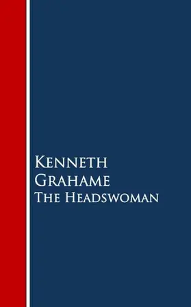 Grahame |  The Headswoman | eBook | Sack Fachmedien