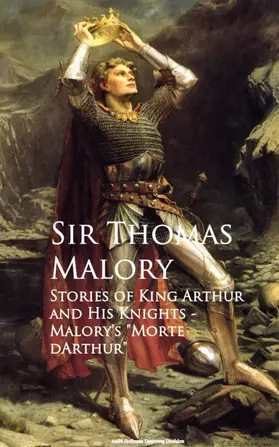 Malory |  Stories of King Arthur and His Knights | eBook | Sack Fachmedien