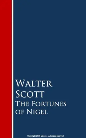 Scott |  The Fortunes of Nigel | eBook | Sack Fachmedien