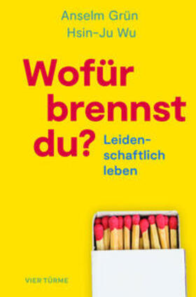 Grün / Wu |  Wofür brennst Du? | Buch |  Sack Fachmedien