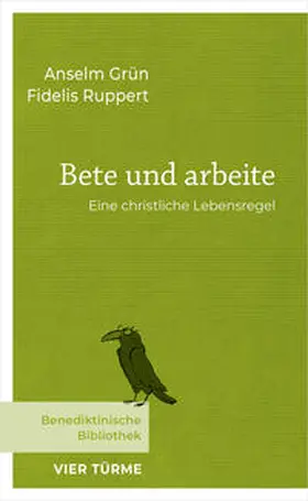 Grün / Ruppert |  Bete und arbeite | eBook | Sack Fachmedien