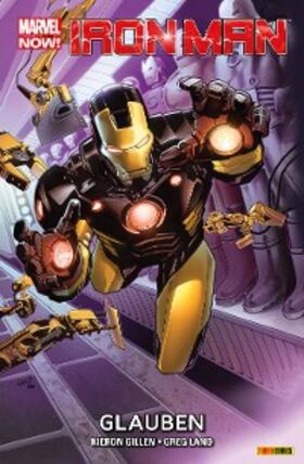 Gillen |  Marvel Now! Iron Man 1 - Glauben | eBook | Sack Fachmedien