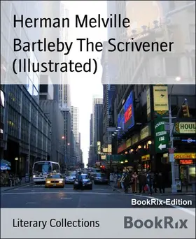 Melville |  Bartleby The Scrivener (Illustrated) | eBook | Sack Fachmedien