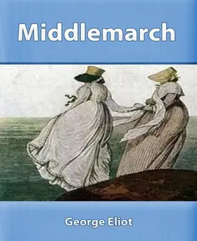 Eliot |  Middlemarch | eBook | Sack Fachmedien