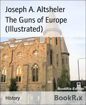 Altsheler |  The Guns of Europe (Illustrated) | eBook | Sack Fachmedien