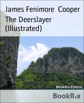 Cooper |  The Deerslayer (Illustrated) | eBook | Sack Fachmedien