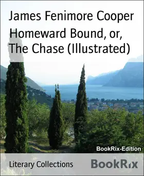 Cooper |  Homeward Bound, or, The Chase (Illustrated) | eBook | Sack Fachmedien