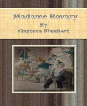 Flaubert |  Madame Bovary By Gustave Flaubert | eBook | Sack Fachmedien