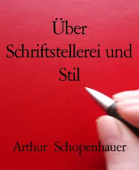 Schopenhauer |  Über Schriftstellerei und Stil | eBook | Sack Fachmedien