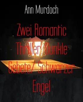 Murdoch |  Zwei Romantic Thriller: Dunkle Gebete/ Schwarzer Engel | eBook | Sack Fachmedien