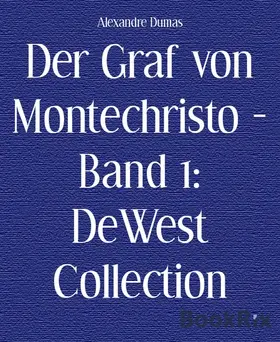 Dumas |  Der Graf von Montechristo - Band 1: DeWest Collection | eBook | Sack Fachmedien