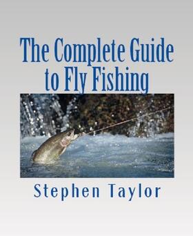 Taylor |  The Complete Guide to Fly Fishing | eBook | Sack Fachmedien