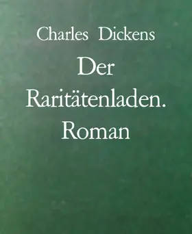 Dickens |  Der Raritätenladen. Roman | eBook | Sack Fachmedien