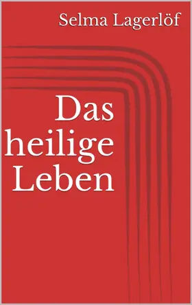 Lagerlöf |  Das heilige Leben | eBook | Sack Fachmedien