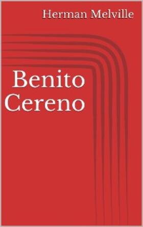 Melville |  Benito Cereno | eBook | Sack Fachmedien